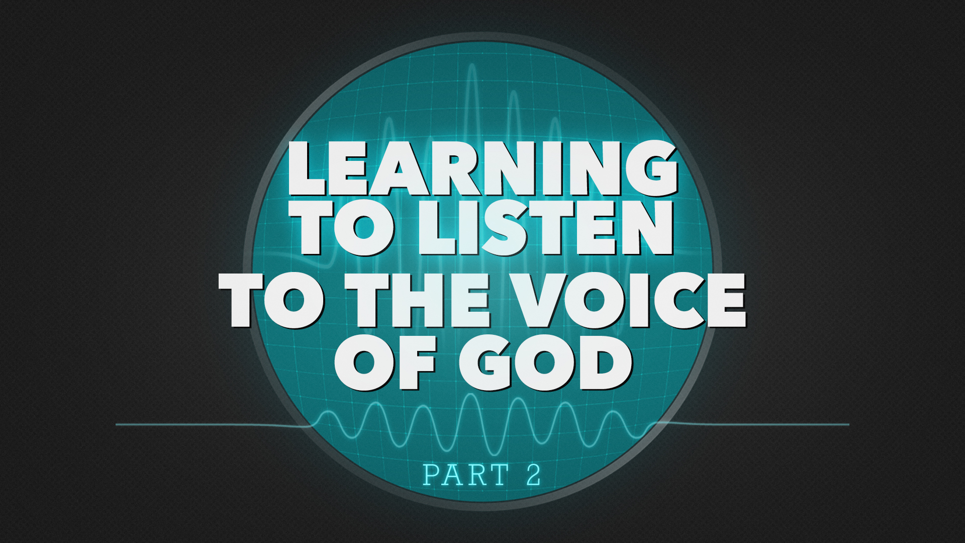Learning To Listen To The Voice Of God Part 2 